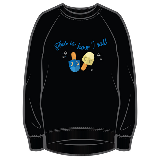 Hanukkah Sweatshirt | This is how I roll | Black