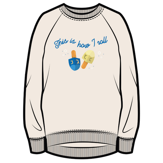 Hanukkah Sweatshirt | This is how I roll | Ivory